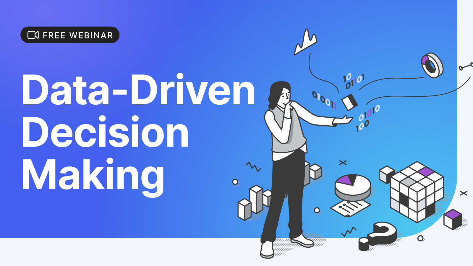 Data Driven Decision Making