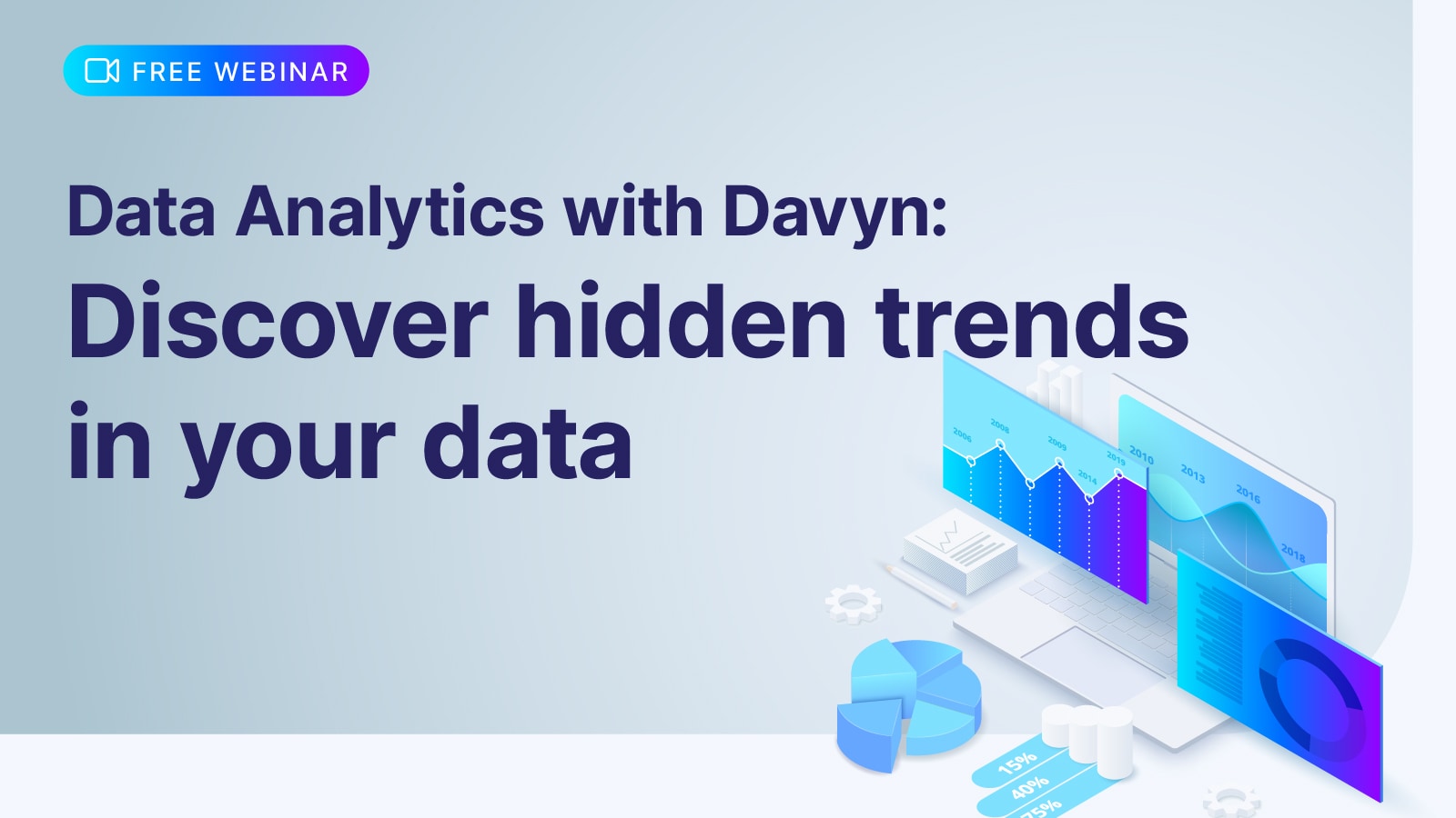 Discover Hidden Trends in your Data