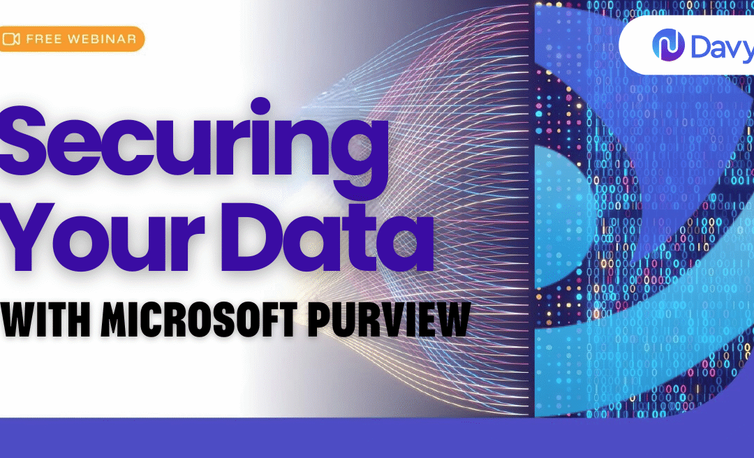 Securing Your Data With Microsoft Purview